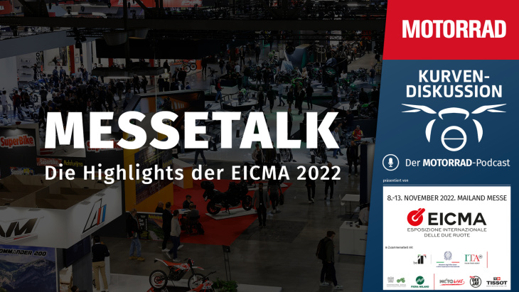 eicma 2022 – highlights und messetalk - motorrad-podcast kurvendiskussion folge 33