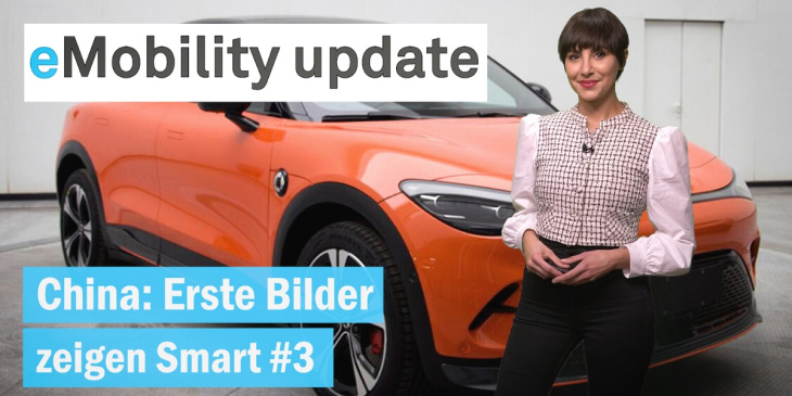 eMobility update: Bilder zum Smart #3 / Izera nutzt Gelee-Plattform / VW erzielt Produktionsrekord