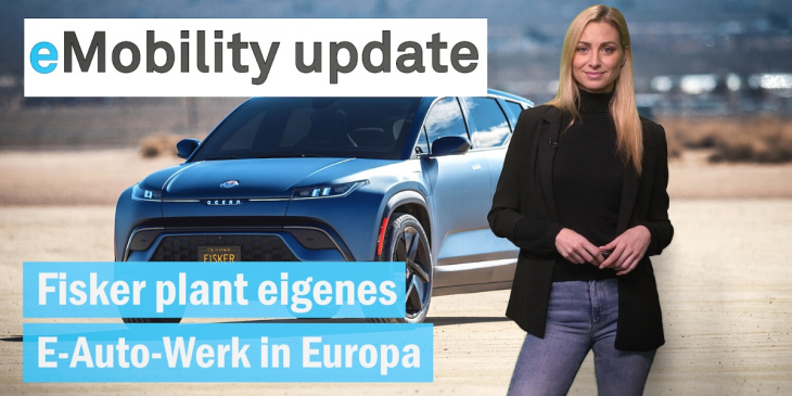 eMobility update: Fisker plant E-Werk in Europa / Foxconn fertigt für VW? / Lordstown Endurance