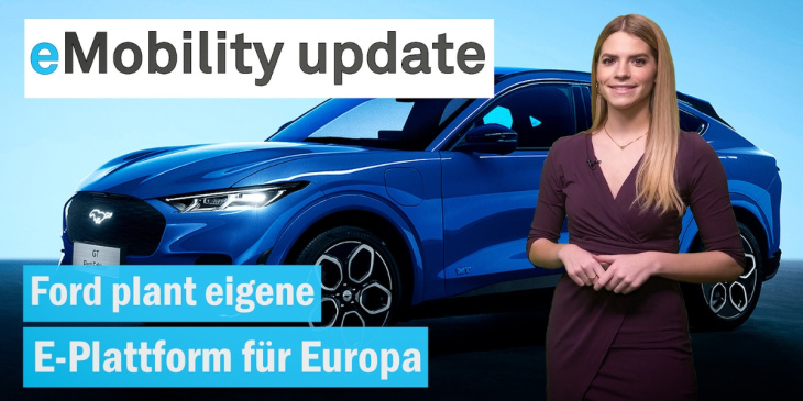 eMobility update: Ford plant neue E-Auto-Plattform / VW steigert Verkauf / Bosch investiert in China