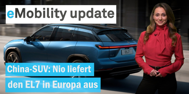 eMobility update: Nio liefert EL7 aus / Tesla will Produktion steigern / Volvo plant E-Limousinen