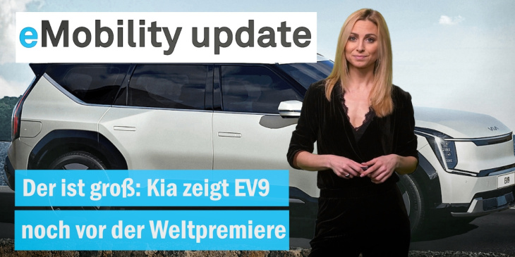 eMobility update: Erste Bilder zum Kia EV9 / Tesla Grünheide Erweiterung / Togg T10X ab 47.500€