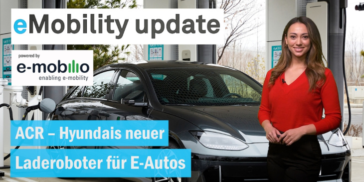 eMobility update: Hyundai Laderoboter / Porsche fertigt in Bratislava / VWN plant 44.000 ID.Buzz