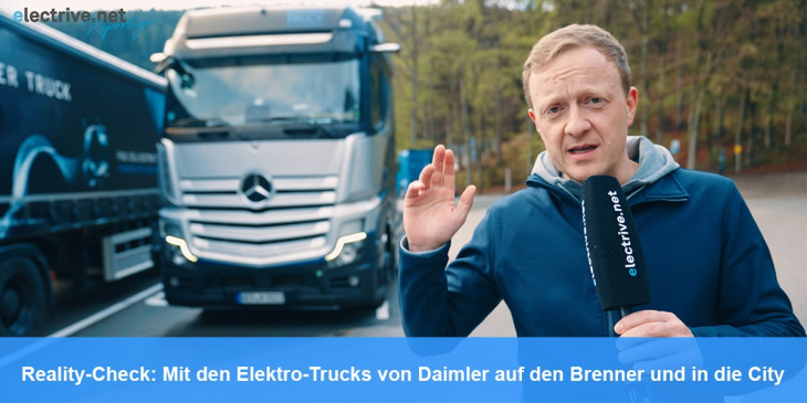Reality-Check: Mit den Elektro-Trucks von Daimler auf den Brenner und in die City