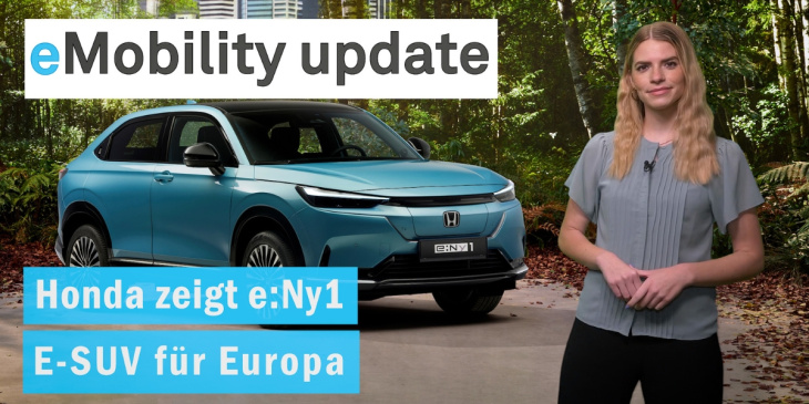 eMobility update: Honda zeigt SUV e:Ny1 / Northvolt-Zellfabrik in Heide / Maxus Mifa 9 eingepreist