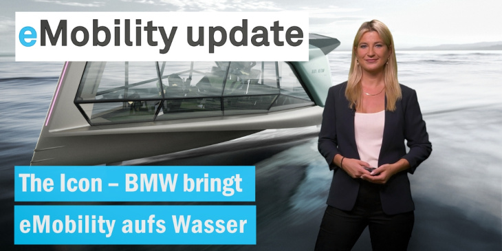 eMobility update: BMW stellt Elektroboot vor / BMW baut „Neue Klasse“ in China / Gotion LFMP-Zellen