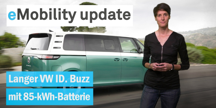 eMobility update: ID. Buzz mit langem Radstand / Tesla Service-Center in NRW / Lucid gibt Aktien aus – eMobility update