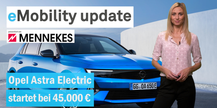 eMobility update: Opel Astra Electric eingepreist / Skoda Enyaq iV 80x Coupé / MG4 Electic im Abo