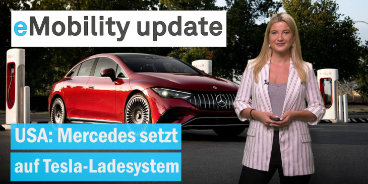 eMobility update: Mercedes verbaut Tesla-Ladesystem / Citroën e-C4 Facelift / Nissan US-Produktion