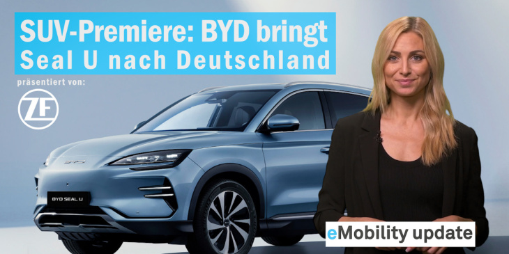 eMobility update: BYD Seal U kommt nach München / Changan gründet E-Marke / Renault-E an der Börse
