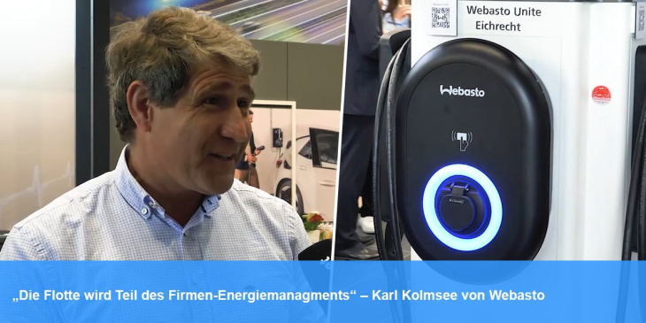 Interview mit Karl Kolmsee von Webasto über Flotten-Ladelösungen