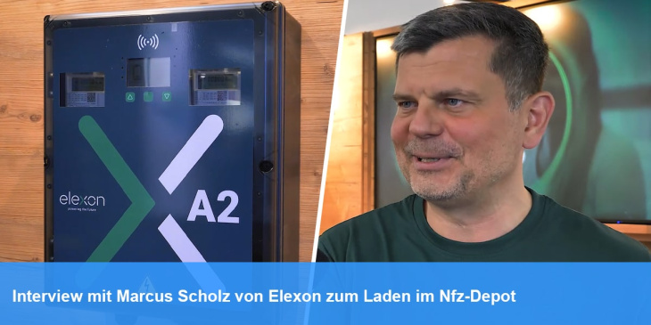 Interview mit Marcus Scholz von Elexon zum Laden im Nfz-Depot