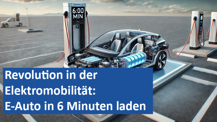 revolution in der elektromobilität: e-auto in 6 minuten laden