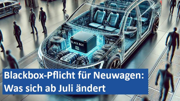 blackbox-pflicht für neuwagen: was sich ab juli ändert