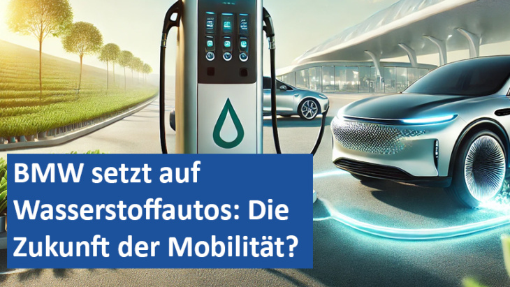 bmw setzt auf wasserstoffautos: die zukunft der mobilität?