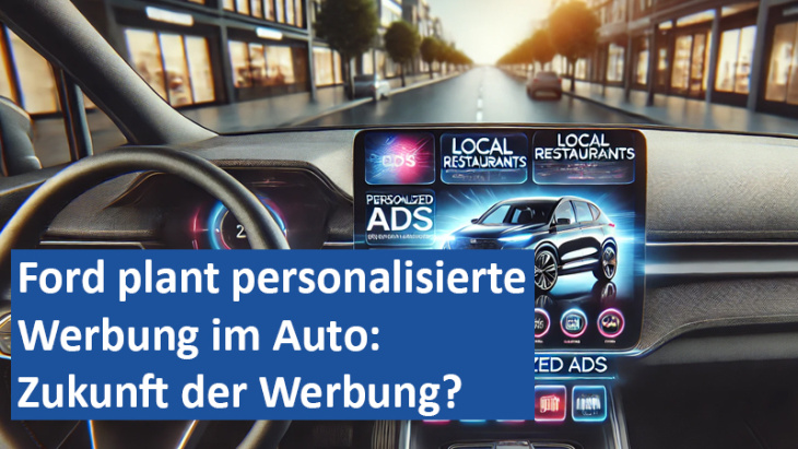 ford plant personalisierte werbung im auto: zukunft der werbung?