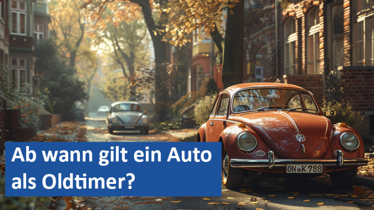 ab wann gilt ein auto als oldtimer?